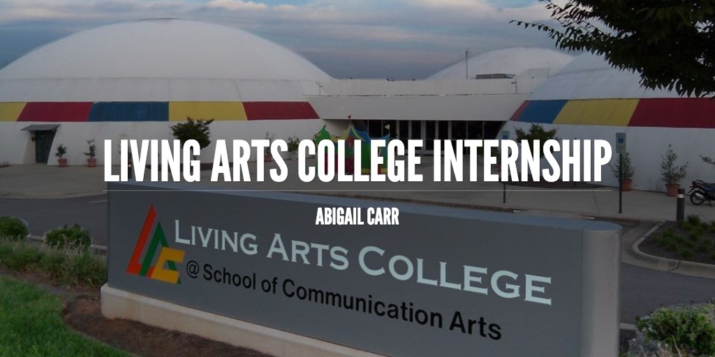 Living Arts College Internship