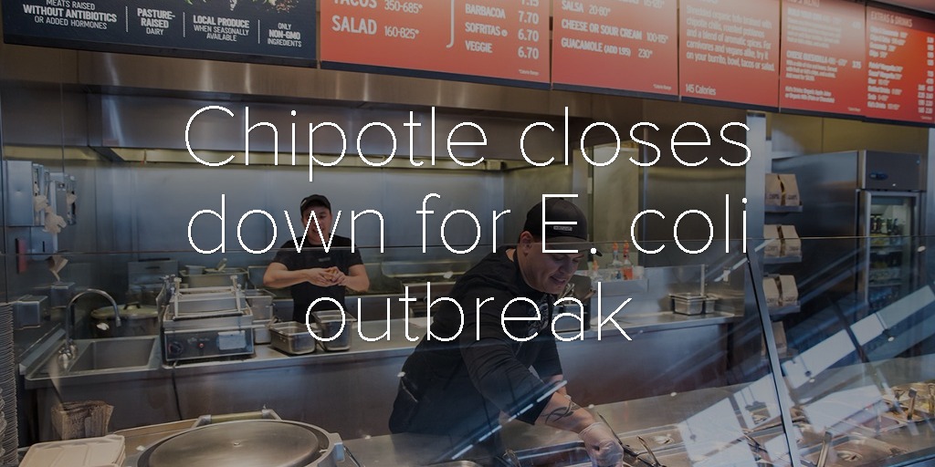Chipotle closes down for E. coli outbreak