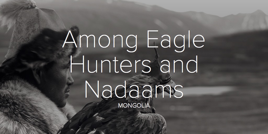 Among Eagle Hunters and Nadaams