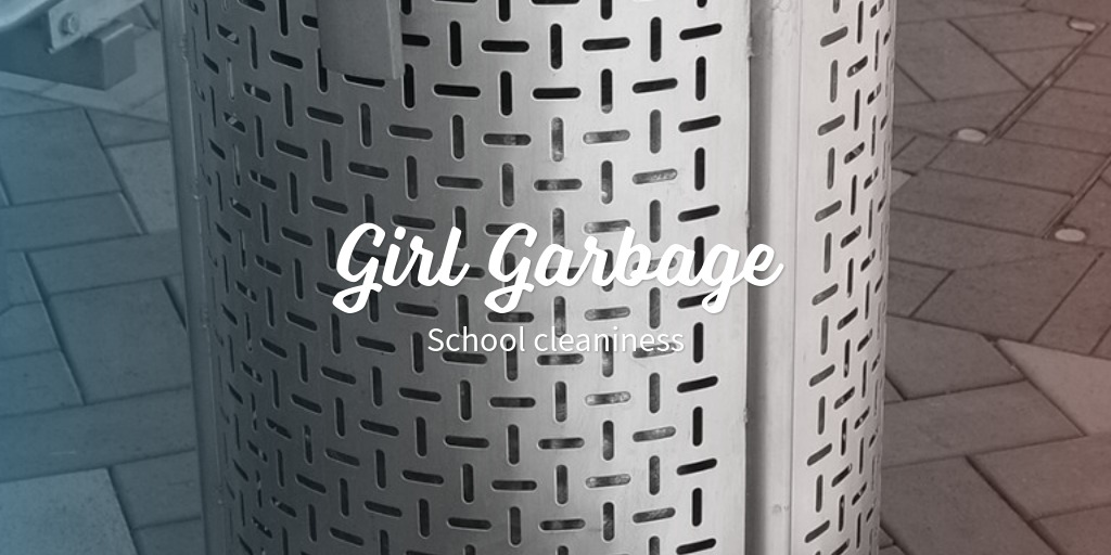 Girl Garbage