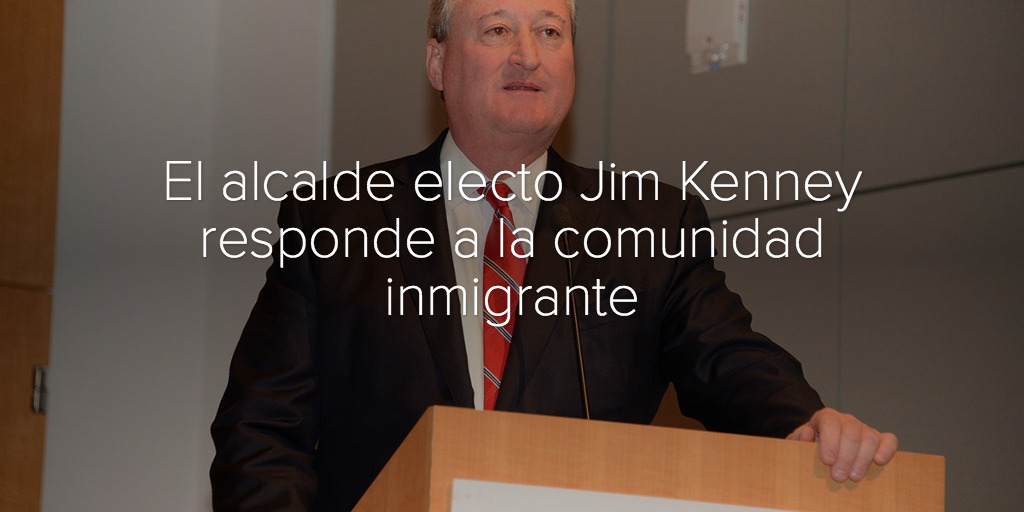 El alcalde electo Jim Kenney responde a la comunidad inmigrante
